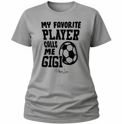 My Favorite Soccer Player Calls Me Gigi - Classic Tee