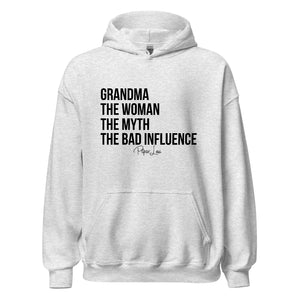 Grandma The Woman The Myth The Bad Influence - Graphic Hoodie