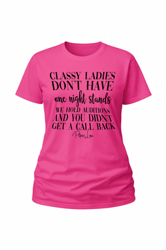 Classy Ladies Don't Have One Night Stands - Classic Tee