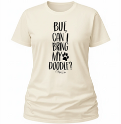 But Can I Bring My Doodle - Classic Tee