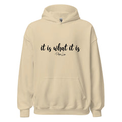 It Is What It Is - Graphic Hoodie