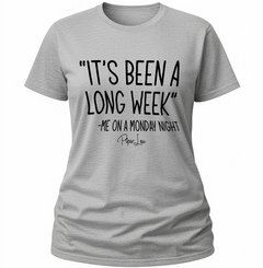 It's Been A Long Week - Classic Tee