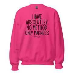 I Have Absolutely No Method - Crewneck Sweatshirt