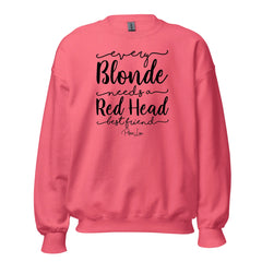 Every Blonde Needs A Red Head Best Friend - Crewneck Sweatshirt