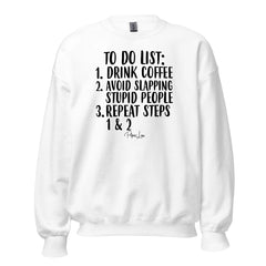 Drink Coffee Avoid Slapping Stupid People - Crewneck Sweatshirt