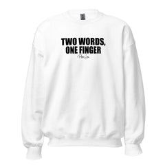 Two Words' One Finger - Crewneck Sweatshirt