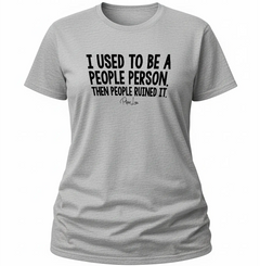 I Used To Be A People Person - Classic Tee