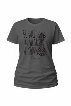 Be Sweet And Wear A Crown - Classic Tee