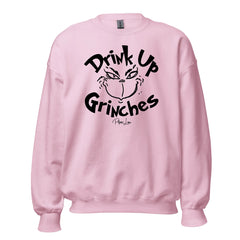 Drink Up Grinches - Crewneck Sweatshirt