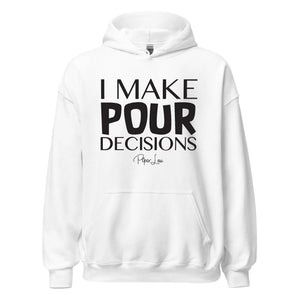 I Make Pour Decisions - Graphic Hoodie