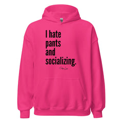 I Hate Pants And Socializing - Graphic Hoodie