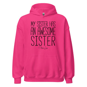 My Sister Has An Awesome Sister - Graphic Hoodie