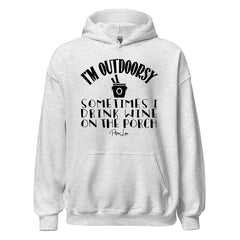 I'm Outdoorsy I Drink Wine On The Porch - Graphic Hoodie