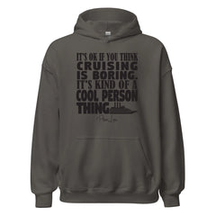 It's Ok If You Think Cruising - Graphic Hoodie