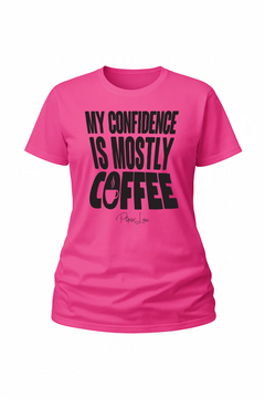 My Confidence Coffee - Classic Tee