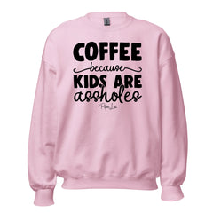 Coffee Because Kids Are Assholes - Crewneck Sweatshirt