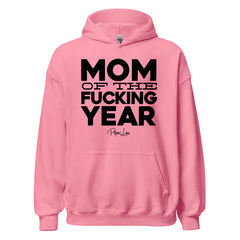 Mom Of The Fucking Year - Graphic Hoodie