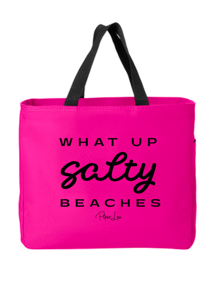 What Up Salty Beaches Tote Bags