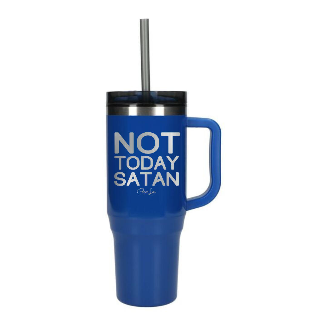 Not Today Satan - 40oz Traveler Lite Tumbler + Straw
