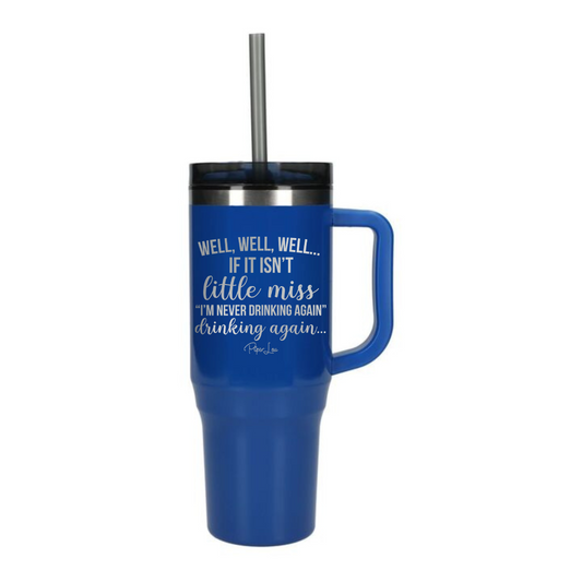 Little Miss Never Drinking Again - 40oz Traveler Lite Tumbler + Straw