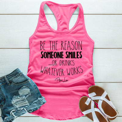$12 Summer | Be The Reason Someone Smiles Or Drinks