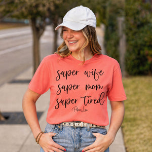 Super Wife Super Mom Super Tired T-Shirt