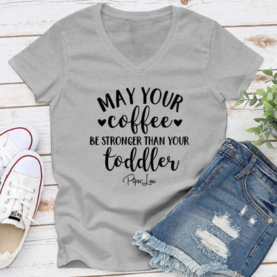 $15 Mother's Day Collection | May Your Coffee Be Stronger Than Your Toddler