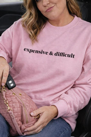 Expensive And Difficult Graphic Crewneck Sweatshirt