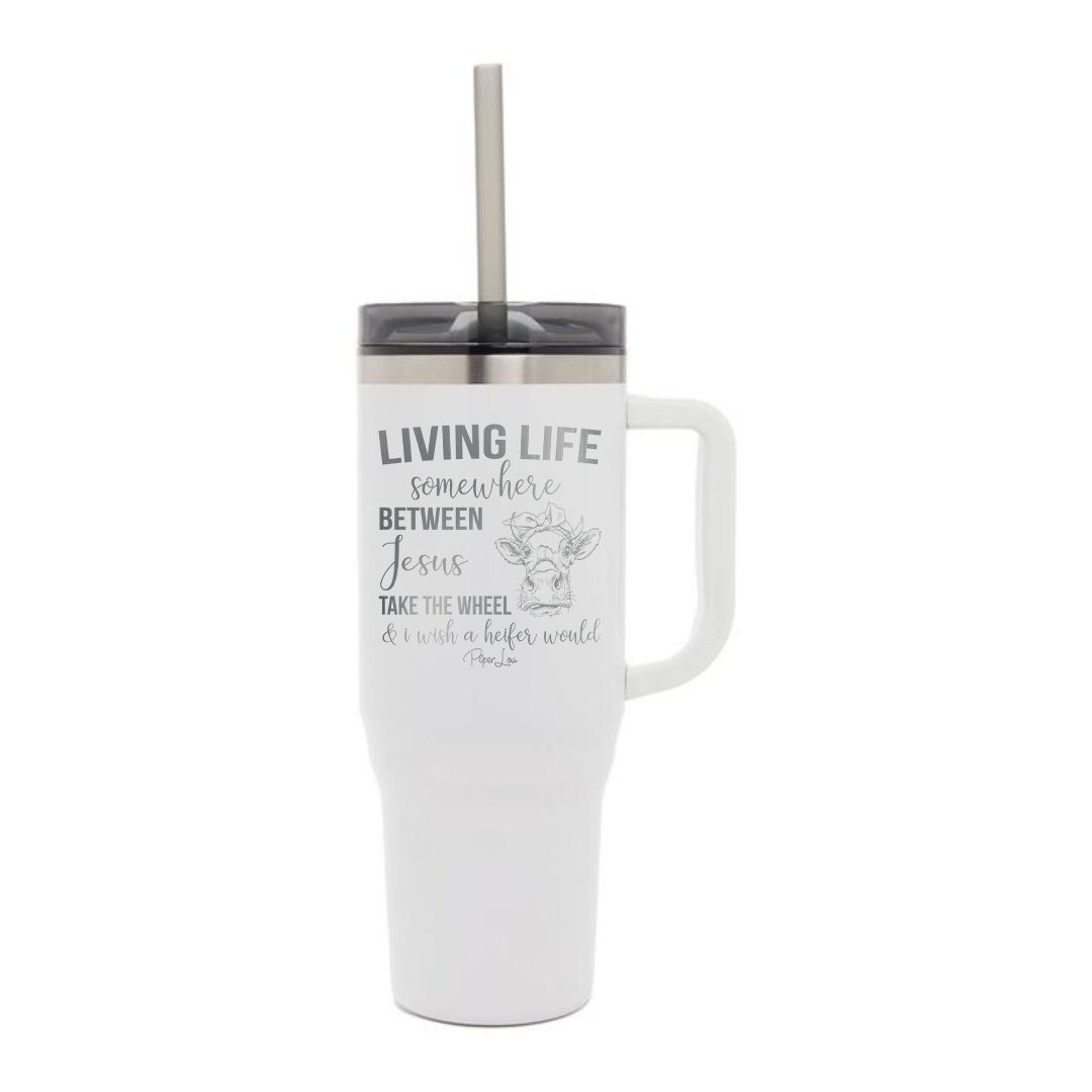 Somewhere Between Jesus Take The Wheel - 40oz Traveler Lite Tumbler + Straw