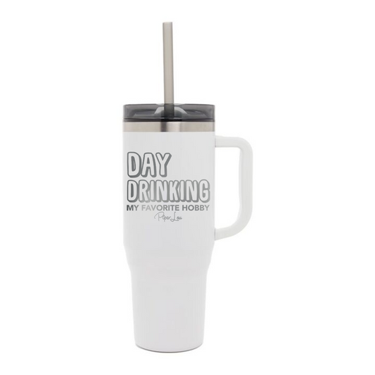 Day Drinking My Favorite Hobby - 40oz Traveler Lite Tumbler + Straw