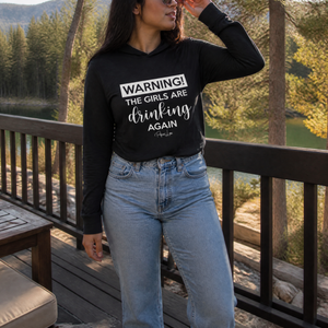 Warning The Girls Are Drinking Again Hooded Long Sleeve Tee — lifestyle hero