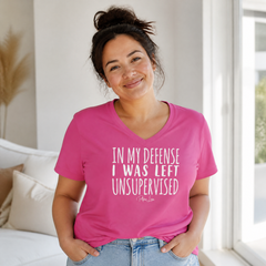 In My Defense I Was Left Unsupervised Women's Graphic V-Neck — lifestyle hero