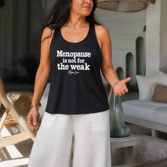 Menopause Is Not For The Weak Tank Top — lifestyle hero