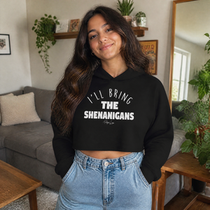 I'll Bring The Shenanigans Cropped Hoodie — lifestyle hero