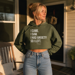 I Came I Saw I Had Anxiety Cropped Hoodie — lifestyle hero