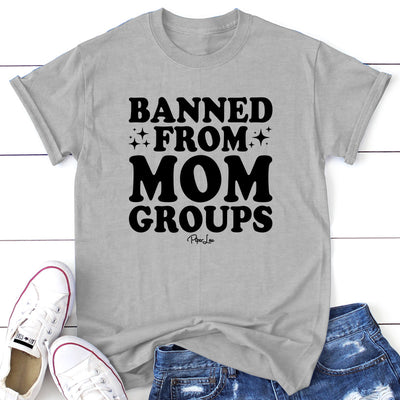 Banned From Mom Groups Apparel