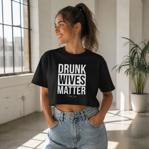 Drunk Wives Matter Cropped Boxy Tee — lifestyle hero