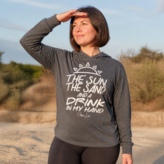 The Sun, The Sand, & A Drink In My Hand Hooded Long Sleeve Tee — lifestyle hero