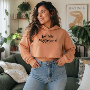 Not Today Mugglefucker Cropped Hoodie — lifestyle hero