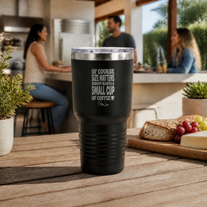 Size Matters Coffee 30oz Engraved Tundra Tumbler — lifestyle