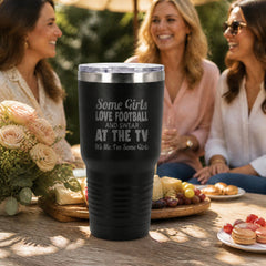 Some Girls Love Football And Swear At The TV 30oz Engraved Tundra Tumbler — lifestyle