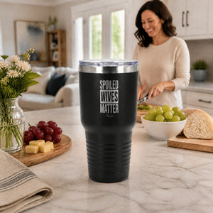 Spoiled Wives Matter 30oz Engraved Tundra Tumbler — lifestyle