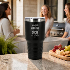 Best Friends Because Everybody Else Sucks 30oz Engraved Tundra Tumbler — lifestyle