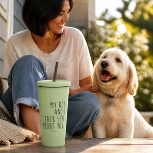My Dog And I Talk Shit About You — Burst Lifestyle V2