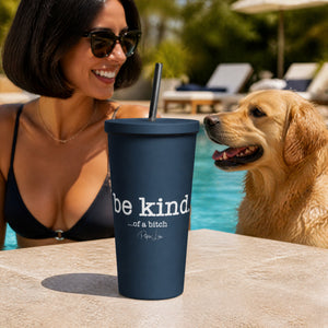 Be Kind Of A Bitch — Burst Lifestyle V2