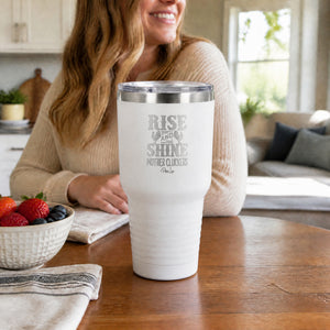 Rise and Shine Mother Cluckers 30oz Engraved Tundra Tumbler — lifestyle