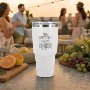 Safety First Drink With A Nurse 30oz Engraved Tundra Tumbler — lifestyle