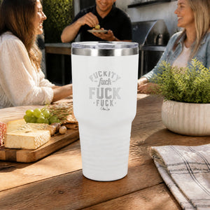 Fuckity Fuck Fuck 30oz Engraved Tundra Tumbler — lifestyle