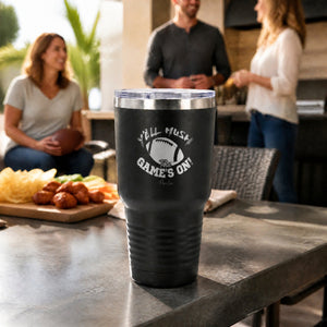 Y'all Hush The Game Is On 30oz Engraved Tundra Tumbler — lifestyle