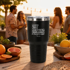 Day Drinking My Favorite Hobby 30oz Engraved Tundra Tumbler — lifestyle